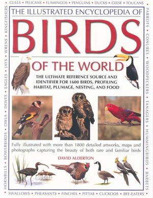 Cover Art for 9781844777990, Illustrated Encyclopedia of Birds World by David Alderton