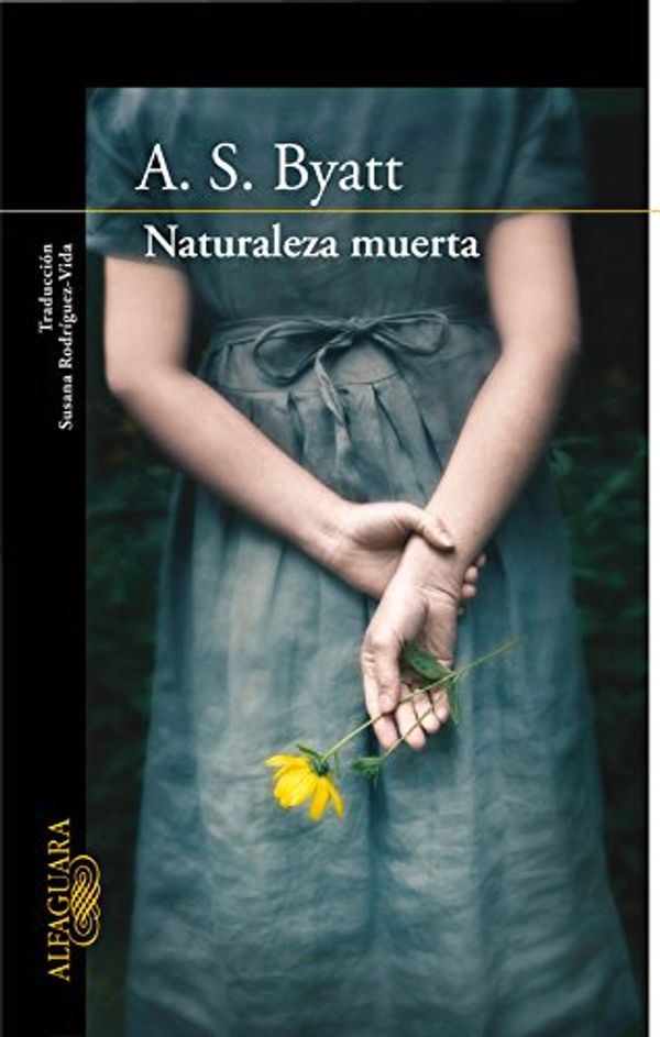 Cover Art for 9788420405537, Naturaleza muerta by A.s. Byatt
