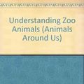 Cover Art for 9780727012876, Understanding Zoo Animals by Rosamund Kidman Cox
