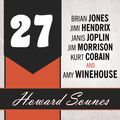 Cover Art for B00GNHA0YU, 27: A History of the 27 Club Through the Lives of Brian Jones, Jimi Hendrix, Janis Joplin, Jim Morrison, Kurt Cobain, and Amy Winehouse by Howard Sounes