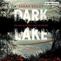 Cover Art for B07G23G7SH, Dark Lake by Sarah Bailey