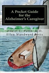 Cover Art for 9780615497808, A Pocket Guide for the Alzheimer's Caregiver by Ellen Woodward Potts