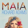 Cover Art for B00PG40078, Maia by Richard Adams