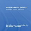 Cover Art for 9781136641237, Alternative Food Networks by David Goodman, E. Melanie DuPuis, Michael K. Goodman