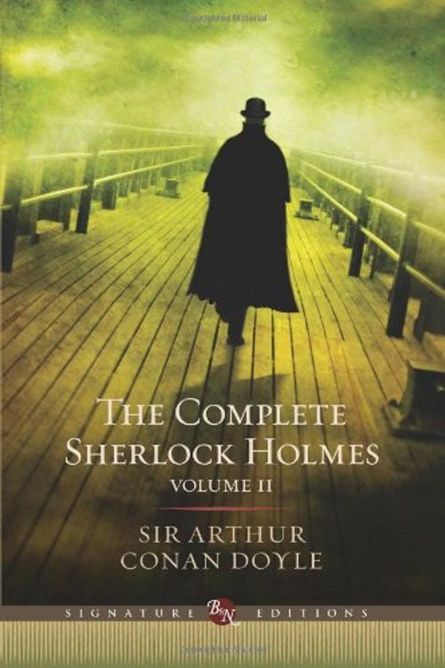 Cover Art for 9781435137394, The Complete Sherlock Holmes: v. II by Sir Arthur Conan Doyle