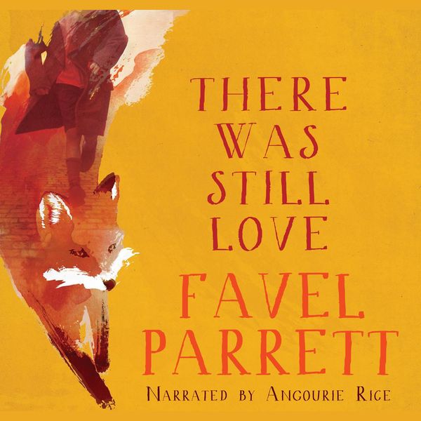 Cover Art for 9780733642999, There Was Still Love by Favel Parrett