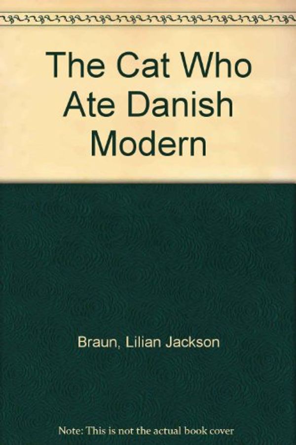 Cover Art for 9780753161050, The Cat Who Ate Danish Modern by Lilian Jackson Braun