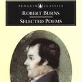 Cover Art for 9780140622003, Selected Poems Robert Burns (Penguin Popular Classics) by Robert Burns