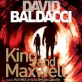 Cover Art for B07R9MX9Z3, King and Maxwell by David Baldacci