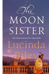 Cover Art for 9781509840106, The Moon Sister by Lucinda Riley