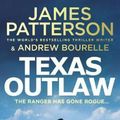 Cover Art for 9781529125146, Texas Outlaw by James Patterson