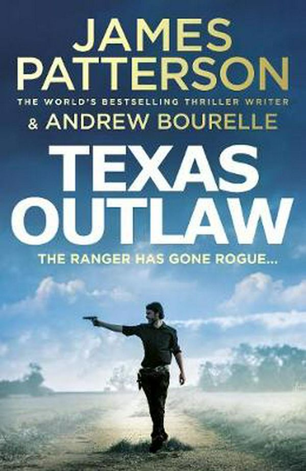 Cover Art for 9781529125146, Texas Outlaw by James Patterson