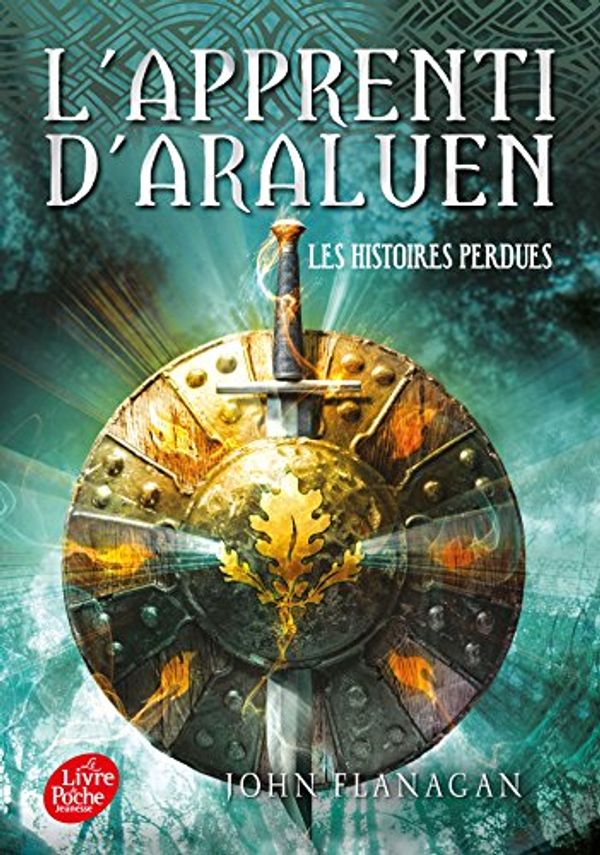 Cover Art for 9782013938006, L'apprenti d'Araluen, Tome 11 : Les histoires perdues by John Flanagan