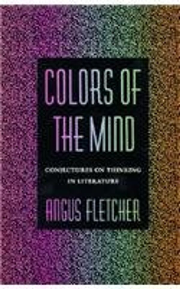 Cover Art for 9780674143128, Colours of the Mind by Angus Fletcher
