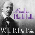 Cover Art for 9781520030456, The Souls of Black Folk by W. E. B. Du Bois