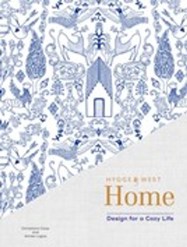Cover Art for 9781452164380, Hygge & West Home by Christiana Coop