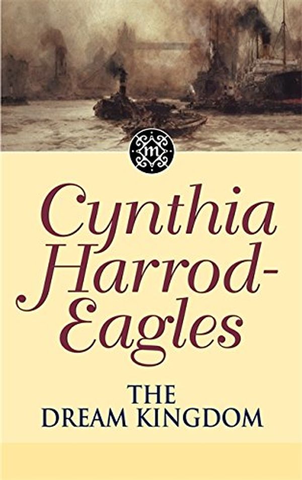 Cover Art for 9780316860055, The Dream Kingdom by Harrod-Eagles, Cynthia