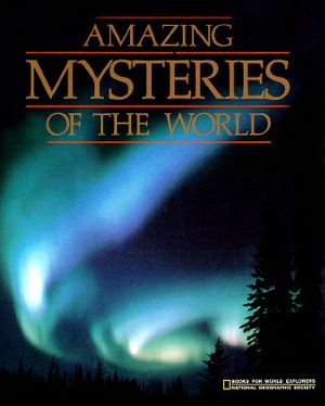 Cover Art for 9780870444975, Amazing Mysteries of the World by Catherine O'Neill Grace