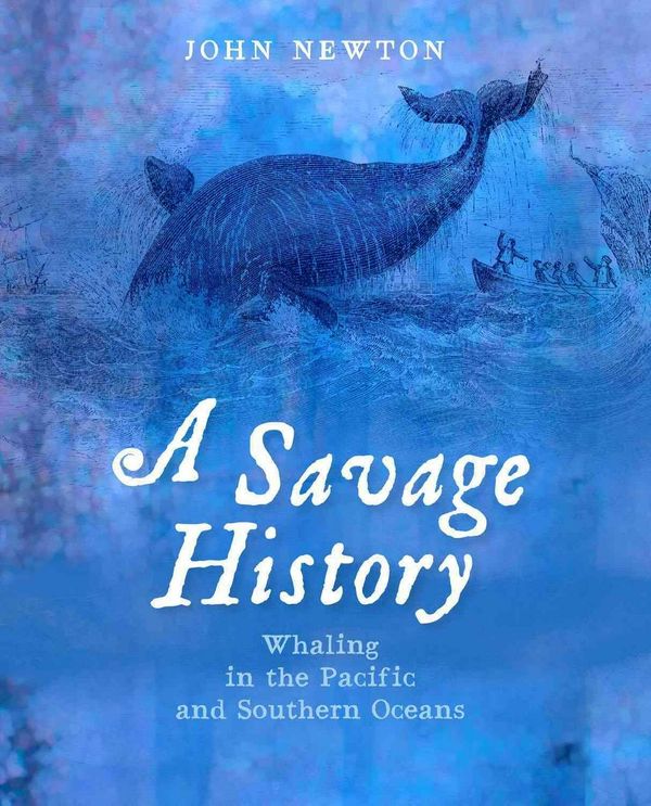 Cover Art for 9781742233741, A Savage History by John Newton