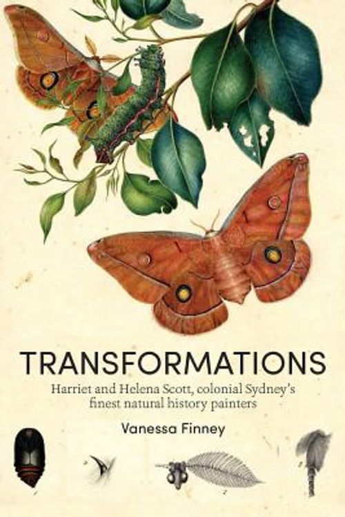 Cover Art for 9781742235806, TransformationsHarriet and Helena Scott, colonial Sydney's fin... by Vanessa Finney