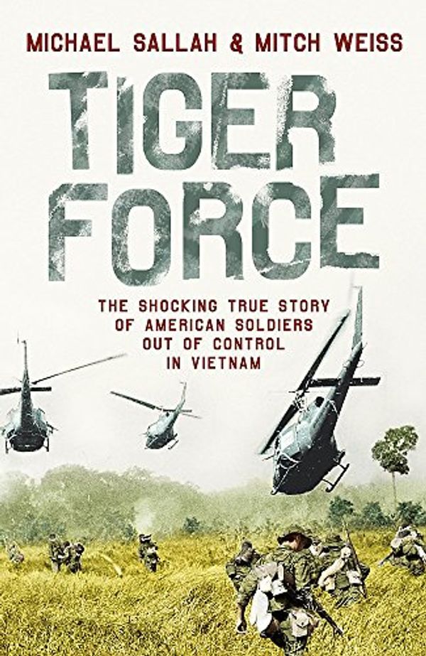 Cover Art for 9780340752494, Tiger Force by Mike Sallah, Mitch Weiss