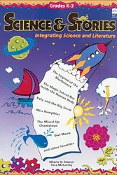 Cover Art for 9780673360847, Science & Stories: Integrating Science and Literature, Grades 4-6 by Hilarie N. Staton