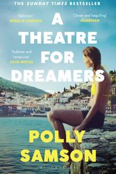 Cover Art for 9781526600592, A Theatre for Dreamers: The Sunday Times bestseller by Polly Samson