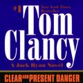 Cover Art for 9781101002568, Clear and Present Danger by Tom Clancy