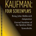 Cover Art for 9781557049384, Charlie Kaufman: Four Screenplays by Charlie Kaufman