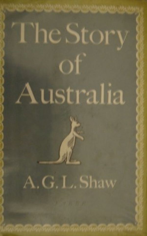 Cover Art for 9780571047741, Story of Australia by Alan George L. Shaw