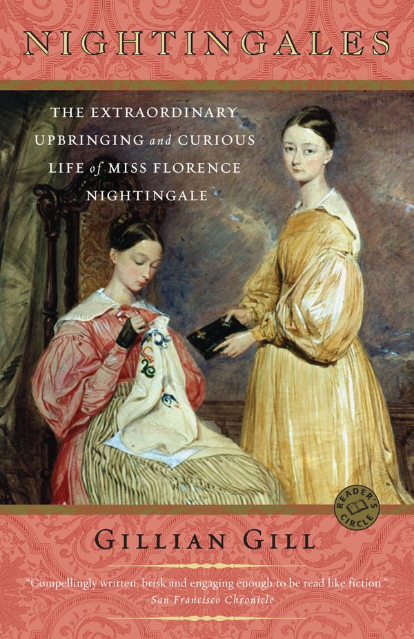 Cover Art for 9780345451880, Nightingales: The Extraordinary Upbringing and Curious Life of Miss Florence Nightingale by Gill, Gillian