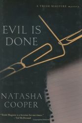 Cover Art for 9780312362126, Evil Is Done by Natasha Cooper