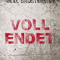 Cover Art for 9783733500290, Vollendet by Neal Shusterman