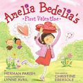 Cover Art for 9780062223579, Amelia Bedelia's First Valentine by Herman Parish, Lynne Avril, Herman Parish, Christine Ebersole