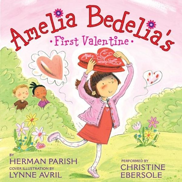 Cover Art for 9780062223579, Amelia Bedelia's First Valentine by Herman Parish, Lynne Avril, Herman Parish, Christine Ebersole