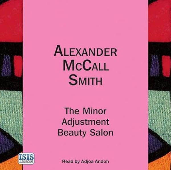 Cover Art for 9781445026435, The Minor Adjustment Beauty Salon by McCall Smith, Alexander