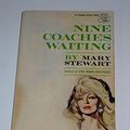Cover Art for B00QTSKHEQ, Nine Coaches Waiting by Mary. Stewart
