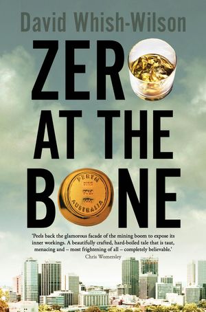 Cover Art for 9781742538594, Zero at the Bone (eBook) by David Whish-Wilson