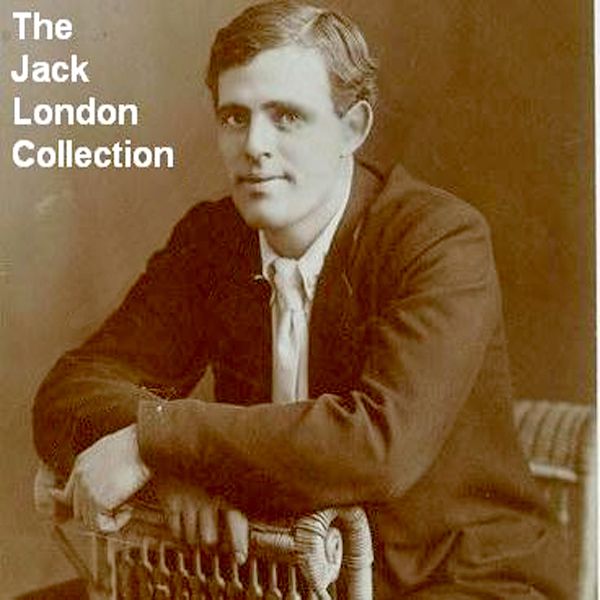 Cover Art for B004LCB98K, The Jack London Collection (Unabridged) by Unknown