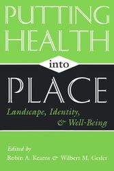 Cover Art for 9780815627685, Putting Health into Place: Landscape, Identity, and Well-Being (Space, Place and Society) by edited by Robin A. Kearns and Wilbert M. Gesler