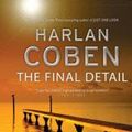Cover Art for 9781409112334, The Final Detail by Harlan Coben
