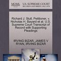 Cover Art for 9781270684534, Richard J. Stull, Petitioner, V. Nicholas H. Bayard et al. U.S. Supreme Court Transcript of Record with Supporting Pleadings by Irving Bizar, James V. Ryan, Irving Bizar
