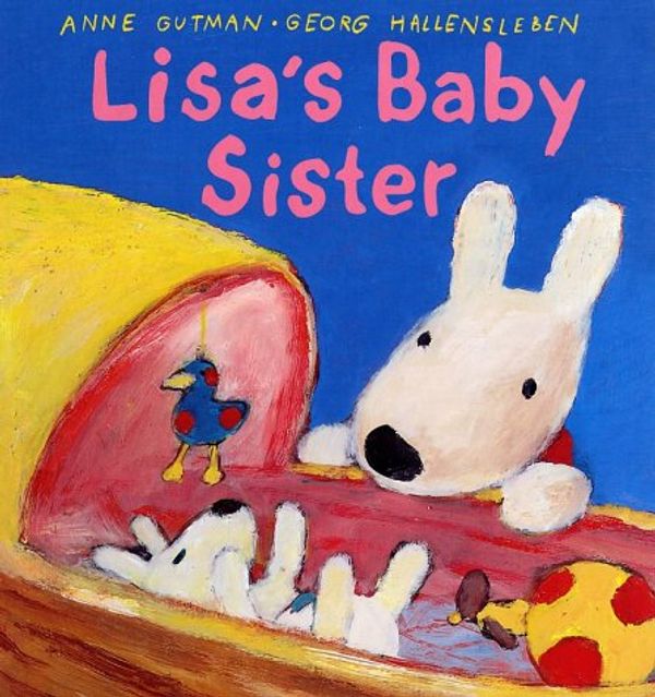 Cover Art for 9780375822513, Lisa's Baby Sister by Anne Gutman