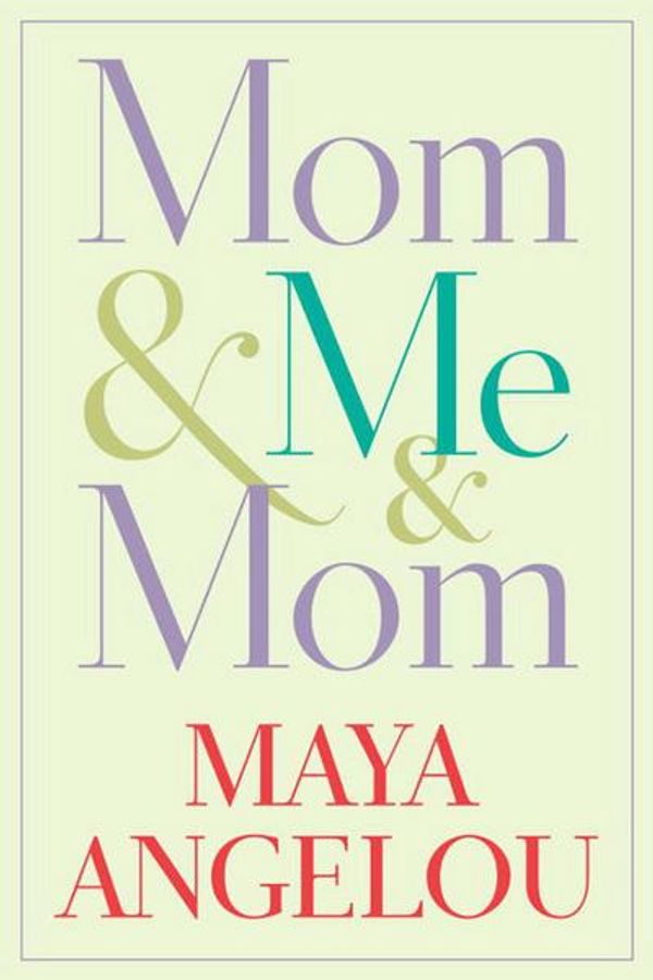 Cover Art for 9780449808221, Mom & Me & Mom by Maya Angelou