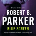 Cover Art for 9781842431924, Blue Screen by Robert B. Parker