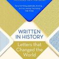 Cover Art for 9781474615815, Written in History: Letters that Changed the World by Simon Sebag Montefiore