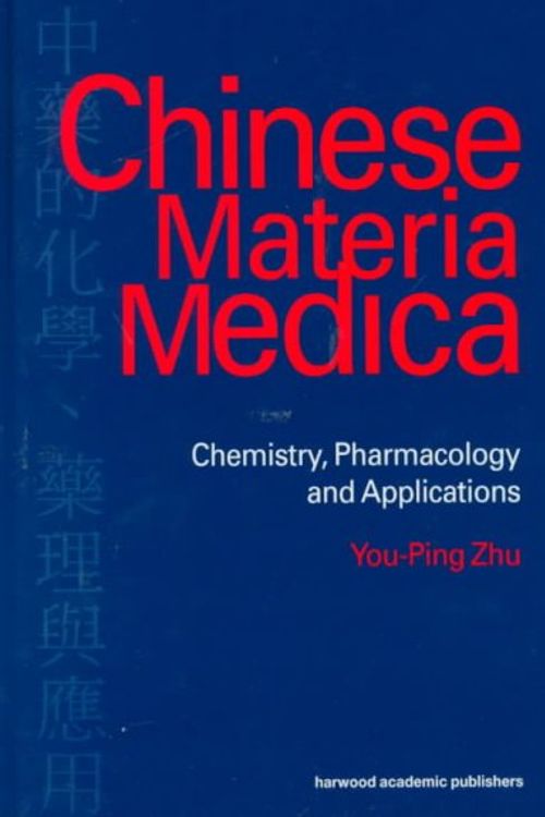 Cover Art for 9789057022852, Chinese Materia Medica: Chemistry, Pharmacology and Applications by You-Ping Zhu