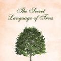 Cover Art for 9781849311557, The Secret Language of Trees by Gill Davies