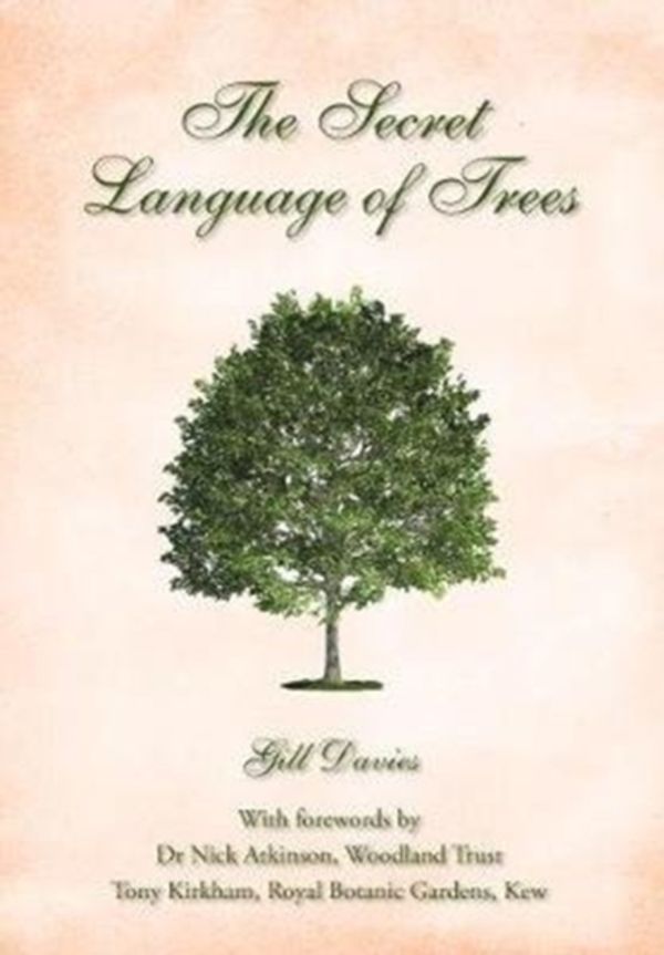 Cover Art for 9781849311557, The Secret Language of Trees by Gill Davies