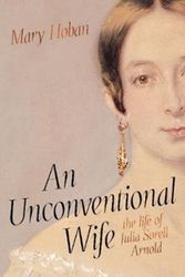 Cover Art for 9781912854387, An Unconventional Wife: the life of Julia Sorell Arnold by Mary Hoban